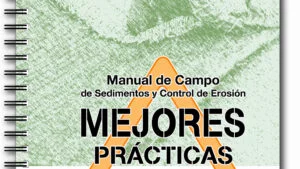 Manual de Campo de Sedimen- tos y Control de Erosion Mejores Prácticas Profesionales Para Contratistas e Inspectores - Book