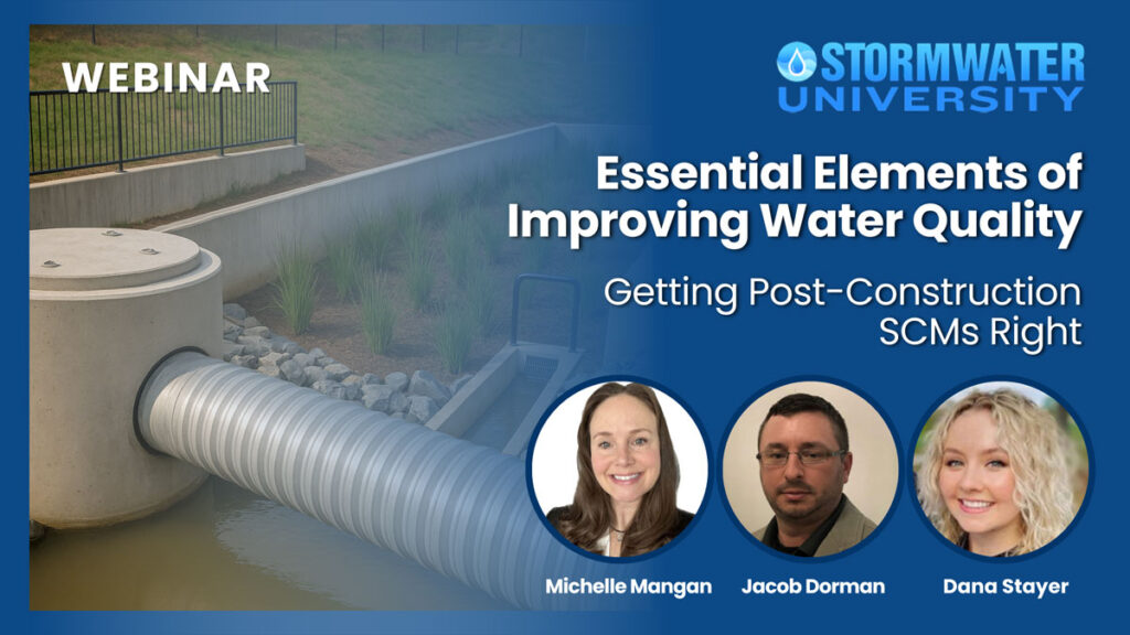 Essential Elements of Improving Water Quality: Getting Post-Construction SCMs Right